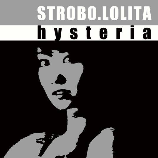 Hysteria - CD Audio di Strobo.Lolita