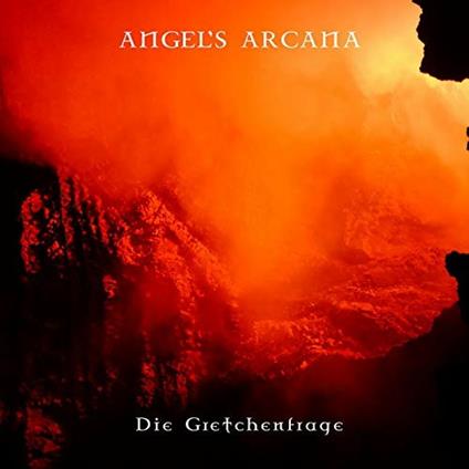 Die Gretchenfrage - CD Audio di Angel's Arcana