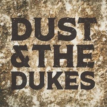 Dust & The Dukes - CD Audio di Dust & the Dukes