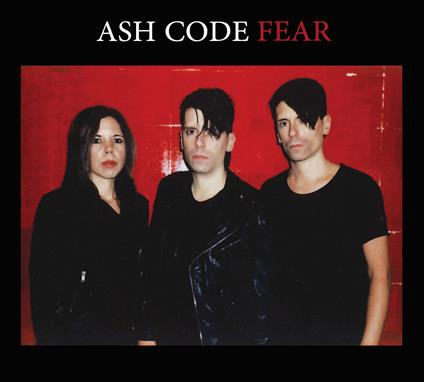 Fear - CD Audio Singolo di Ash Code