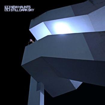 Still Dark Sky (Clear Vinyl) - Vinile LP di New Haunts