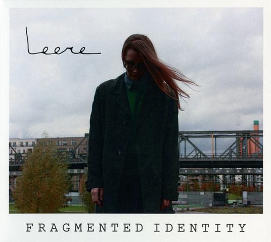 Fragmented Identity - CD Audio di Leere