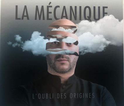 L'oubli des origines - CD Audio di La Mécanique