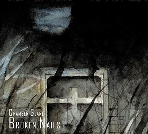 Chamber Glare - CD Audio di Broken Nails