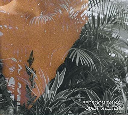 Quiet Shelter - CD Audio di Bedroom Talks