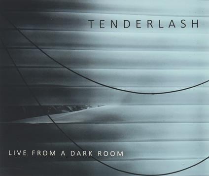 Live from a Dark Room - CD Audio di Tenderlash