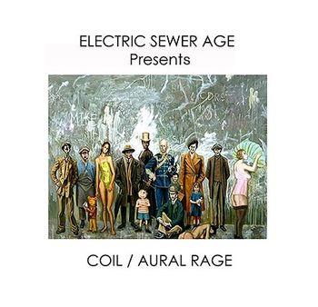 Presents. Coil - Aural Rage - Vinile LP di Electric Sewer Age