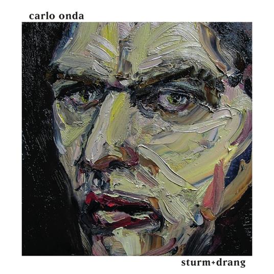 Sturm & Drang - Vinile LP di Carlo Onda