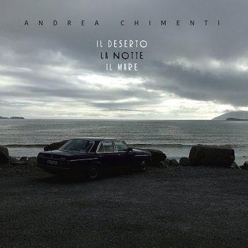 Il deserto la notte il mare - Vinile LP di Andrea Chimenti