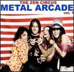 Metal Arcade vol.1 (Limited Edition) - CD Audio di Zen Circus