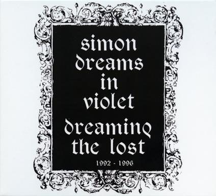 Dreaming the Lost 1992-1996 vol.2 - CD Audio di Simon Dreams in Violet
