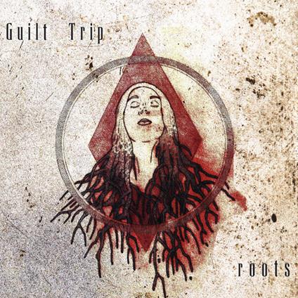 Roots - CD Audio di Guilt Trip