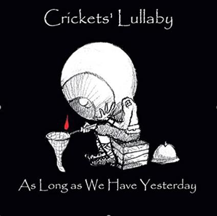 As Long as We Have Yesterday - Vinile LP di Crickets' Lullaby