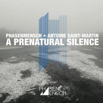 A Prenatural Silence - CD Audio di Phasenmensch