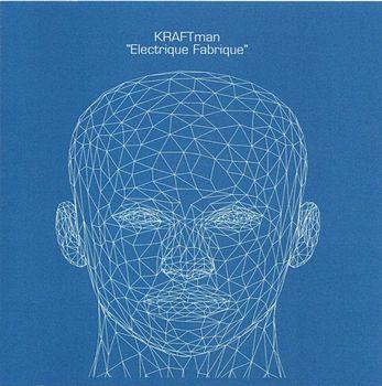 Electrique Fabrique 12 Inch Mixes - CD Audio di Kraftman