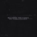 Welcome The Chaos (feat. Shan Moue)