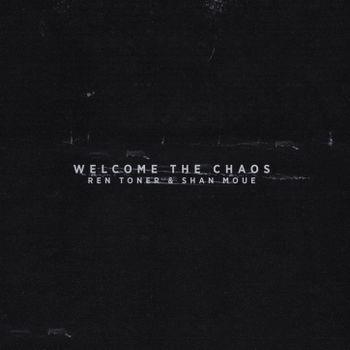 Welcome The Chaos (feat. Shan Moue) - Vinile LP di Ren Toner
