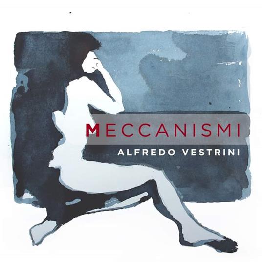 Meccanismi - CD Audio di Alfredo Vestrini