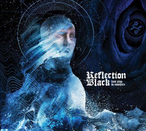 Last Stop To Nowhere - CD Audio di Reflection Black