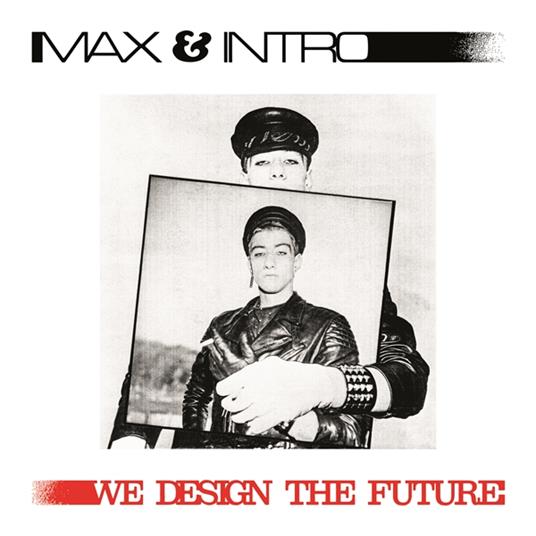 We Design The Future - Vinile LP di Max & Intro