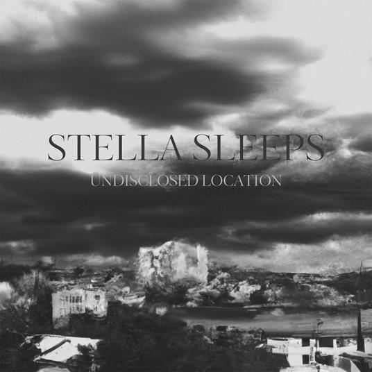 Undisclosed Location - Vinile LP di Stella Sleeps