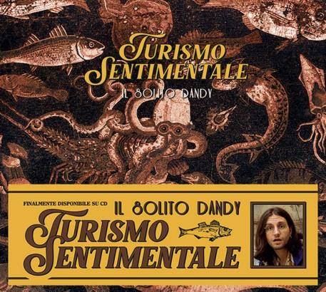 Turismo Sentimentale - CD Audio di Il Solito Dandy