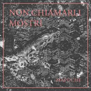 Vinile Non Chiamarli Mostri (LP New Album + LP Autopsia) Mapuche