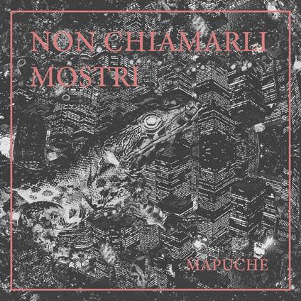 Non Chiamarli Mostri (LP New Album + LP Autopsia) - Vinile LP di Mapuche
