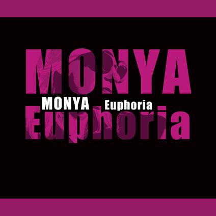 Euphoria - CD Audio di Monya
