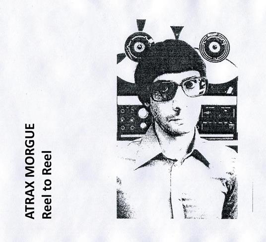 Reel To Reel - CD Audio di Atrax Morgue