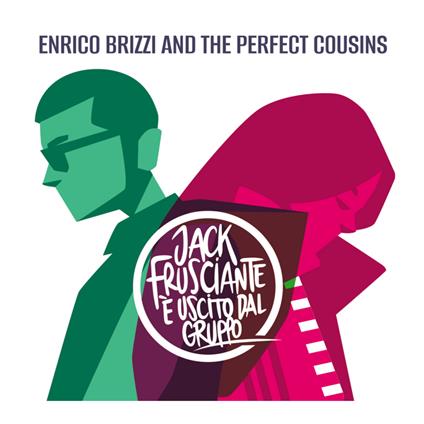 Jack Frusciante é uscito dal gruppo - CD Audio di Enrico Brizzi and the Perfect Cousins