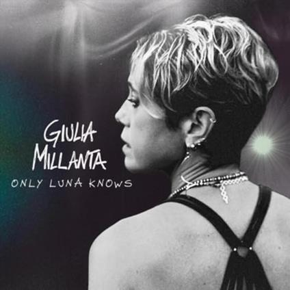 Only Luna Knows (Limited Edition) - Vinile LP di Giulia Millanta