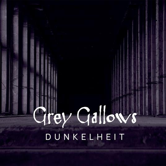 Dunkelheit - CD Audio di Grey Gallows