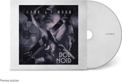 Pop Noir - CD Audio di Mark E Moon