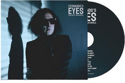 Center Of Your World - CD Audio di Fernando's Eyes