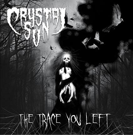 The Trace You Left - CD Audio di Crystal Sun