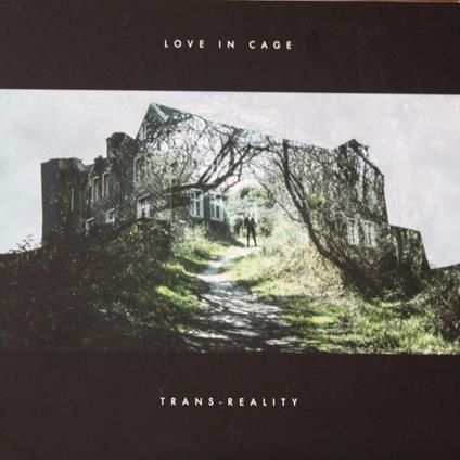 Trans-Reality - CD Audio di Love in Cage