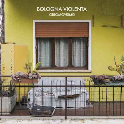 Oblomovismo - Vinile LP di Bologna Violenta