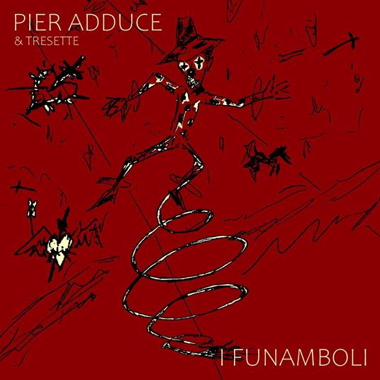 I Funamboli - CD Audio di Pier Adduce