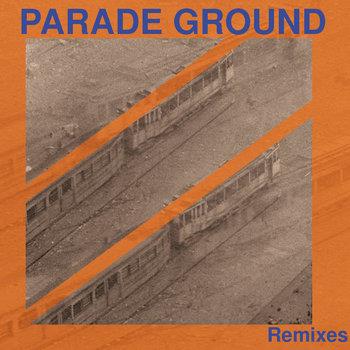 Remixes - CD Audio di Parade Ground
