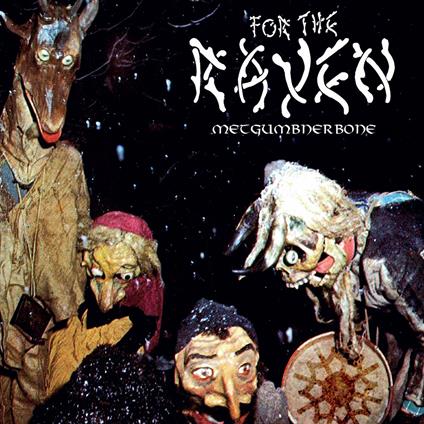 For The Raven - CD Audio di Metgumbnerbone