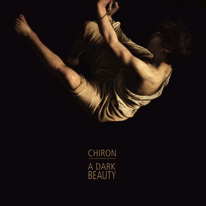 A Dark Beauty - CD Audio di Chiron