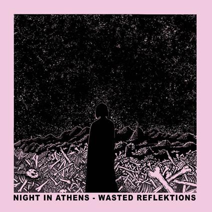 Wasted Reflektions - Vinile LP di Night in Athens