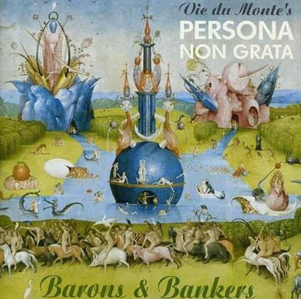 Barons & Bankers - Vinile LP di Vic Du Monte's Persona Non Grata