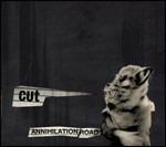 Annihilation Road - Vinile LP di Cut