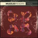 Reborn - CD Audio di Muzzled
