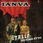 Italia: ultimo atto - CD Audio di Ianva