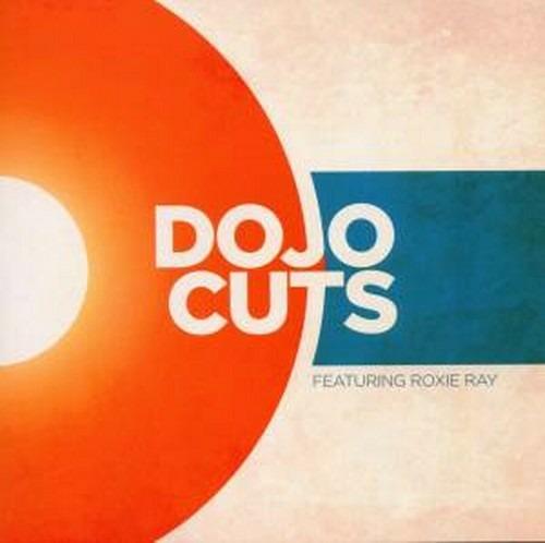 Dojo Cuts (feat. Roxie Ray) - CD Audio di Dojo Cuts