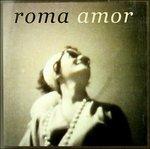 Roma Amor - CD Audio di Roma Amor