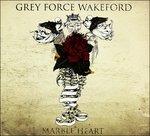 Marble Heart - CD Audio di Grey Force Wakeford